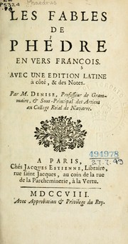 Cover of: Les fables de Phèdre en vers fançois: avec une edition latine à côté, [et] des notes