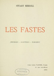 Cover of: Les fastes (Thyrses, Sceptres, Torches) by Stuart Merrill