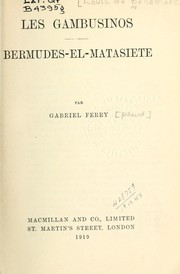 Cover of: Les Gambusinos; Bermudes-el-Matasiete by Gabriel Ferry