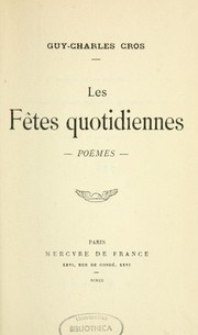 Cover of: Les fêtes quotidiennes by Guy-Charles Cros