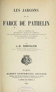 Cover of: Les jargons de la farce de Pathelin, pour le première fois reconstitués, traduits et commentés ...