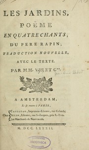 Cover of: Les jardins: poème en quatre chants du Père Rapin