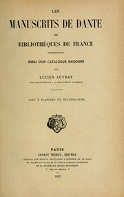 Les manuscrits de Dante des bibliothèques de France by Lucien Auvray