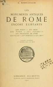 Les monuments antiques de Rome by E. Rodocanachi