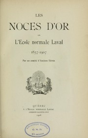 Les Noces d'or de l'Ecole normale Laval, 1857-1908