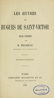 Les oeuvres de Hugues de Saint-Victor by Jean Barthélemy Hauréau