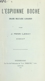 L'espionne boche by J. Henri Lemay