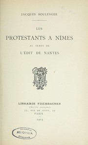 Cover of: Les protestants à Nimes au temps de l'édit de Nantes