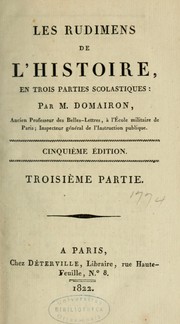 Cover of: Les Rudiments de l'histoire: en trois parties scolastiques