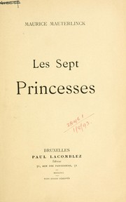 Cover of: Les sept princesses by Maurice Maeterlinck, Maurice Maeterlinck