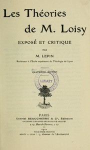 Cover of: Les théories de M. Loisy: exposé et critique