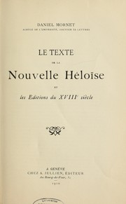 Cover of: Le Texte de la Nouvelle Héloïse et les éditions du XVIIIe siècle by Daniel Mornet