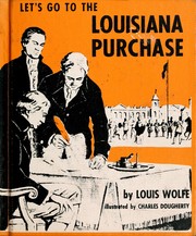 Cover of: Let's go to the Louisiana Purchase. by Louis Wolfe