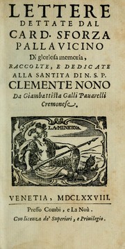 Cover of: Lettere, dettate dal Card. Sforza Pallavicino: Raccolte ... da Giambattista Galli Pauarelli