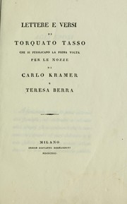 Cover of: Lettere e versi di Torquato Tasso che si pubblicano la prima volta: per le nozze di Carlo Kramer e Teresa Berra