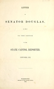 Cover of: Letter of Senator Douglas, in reply to the editor of the State Capitol reporter, Concord, N.H.