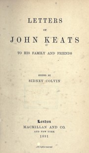 Cover of: Letters of John Keats to his family and friends: Edited by Sidney Colvin