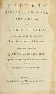 Cover of: Letters, speeches, charges, advices, &c. of Francis Bacon