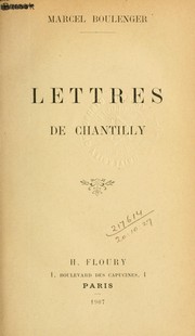 Cover of: Lettres de Chantilly by Marcel Boulenger