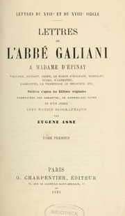 Cover of: Lettres de l'abbé Galiani à madame d'Epinay [etc.]: publiées d'après les éditions originales augmentées des variantes, de nombreuses notes et d'un index, avec notice biographique