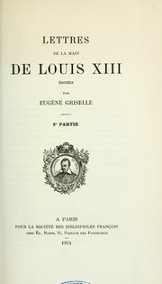 Cover of: Lettres de la main de Louis XIII by Louis XIII roi de France