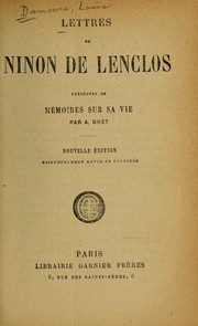 Cover of: Lettres de Ninon de Lenclos.: Précédées de mémoires sur sa vie