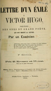 Cover of: Lettres d'un exilé à Victor Hugo: précédée des odes du grand poète, qui ont motivé la lettre par un Essénien