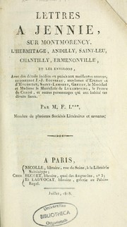 Lettres à Jennie sur Montmorency, l'Hermitage, Andilly, Saint-Leu, Chantilly, Ermenoville et les environs by F. Le Normand