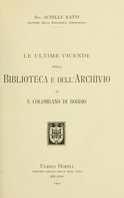 Cover of: Le ultime vicende della biblioteca e dell'archivio di S. Colombano di Bobbio