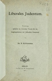 Cover of: Liberales Judentum: Vortrag gehalten im Liberalen Verein für die Angelegenheiten der Jüdischen Gemeinde