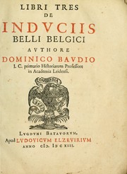 Cover of: Libri tres De indvciis belli Belgici.
