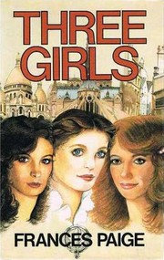 Cover of: Three girls by Frances Paige