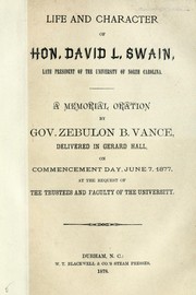 Cover of: Life and character of Hon. David L. Swain, late president of the University of North Carolina by Zebulon Baird Vance