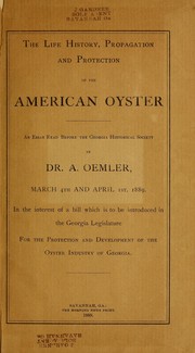 Cover of: The life history, propagation and protection of the American oyster by A. Oemler