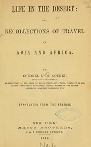 Cover of: Life in the desert: or, Recollections of travel in Asia and Africa.