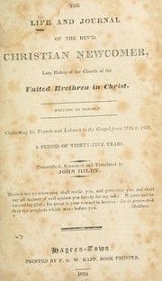 Cover of: The life and journal of the Rev'd Christian Newcomer, late bishop of the church of the United brethren in Christ. by Christian Newcomer
