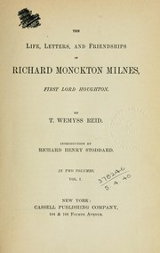 Cover of: The life, letters, and friendships of Richard Monckton Milnes, first Lord Houghton: Introd. by Richard Henry Stoddard