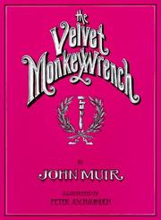 The Velvet Monkey Wrench by John Muir