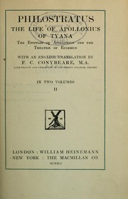 Cover of: The life of Apollonius of Tyana, the Epistles of Apollonius and the Treatise of Eusebius by Philostratus the Athenian