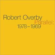 Cover of: Robert Overby: Parallel by Terry R. Myers, Robert Overby