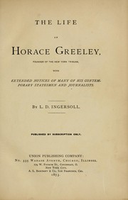 Cover of: The life of Horace Greeley by Lurton Dunham Ingersoll