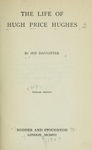 Cover of: The life of Hugh Price Hughes
