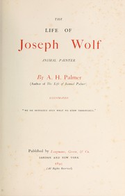 The life of Joseph Wolf by Alfred Herbert Palmer