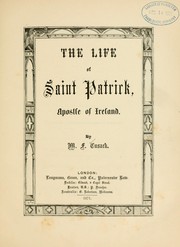 Cover of: The life of Saint Patrick, Apostle of Ireland