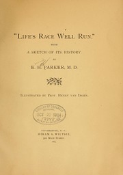 Cover of: "Life's race well run": with a sketch of its history