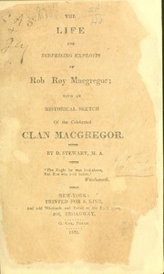 Cover of: The life and surprising exploits of Rob Roy Macgregor by Stewart, D.