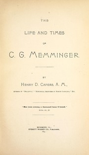 The life and times of C.G. Memminger by Henry D. Capers