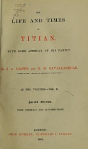 Cover of: The life and times of Titian: with some account of his family