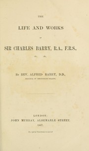 The life and works of Sir Charles Barry by Barry, Alfred