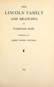The Lincoln family and branches, of Wareham, Mass by James Minor Lincoln